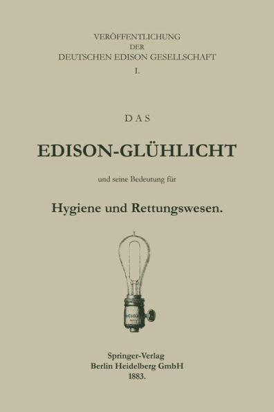 Das Edison-Glühlicht und seine Bedeutung für Hygiene und Rettungswesen