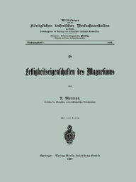 Title: Die Festigkeitseigenschaften des Magnesiums, Author: U. Martens