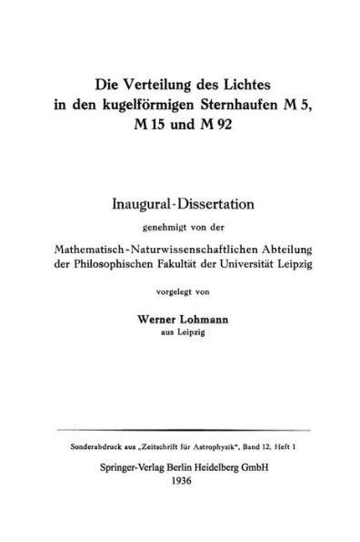 Die Verteilung des Lichtes in den kugelförmigen Sternhaufen M 5, M 15 und M 92: Inaugural - Dissertation genehmigt von der Mathematisch-Naturwissenschaftlichen Abteilung der Philosophischen Fakultät der Universität Leipzig