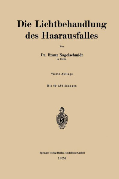 Die Lichtbehandlung des Haarausfalles / Edition 4