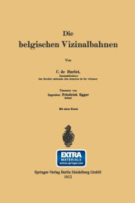Title: Die belgischen Vizinalbahnen, Author: Charles de Burlet