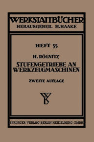 Title: Stufengetriebe an Werkzeugmaschinen mit kreisender Hauptbewegung, Author: Hans Rïgnitz