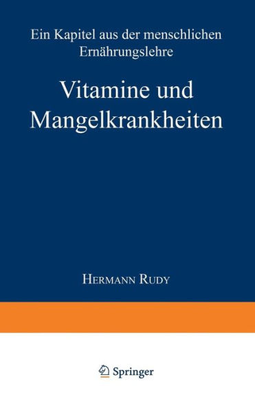 Vitamine und Mangelkrankheiten: Ein Kapitel aus der menschlichen Ernï¿½hrungslehre / Edition 2