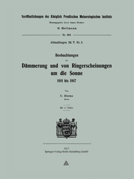 Beobachtungen der Dï¿½mmerung und von Ringerscheinungen um die Sonne 1911 bis 1917