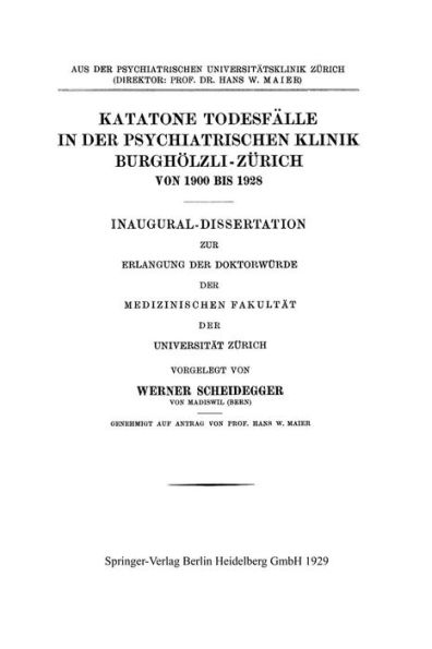 Katatone Todesfälle in der Psychiatrischen Klinik Burghölzli-Zürich Von 1900 Bis 1928