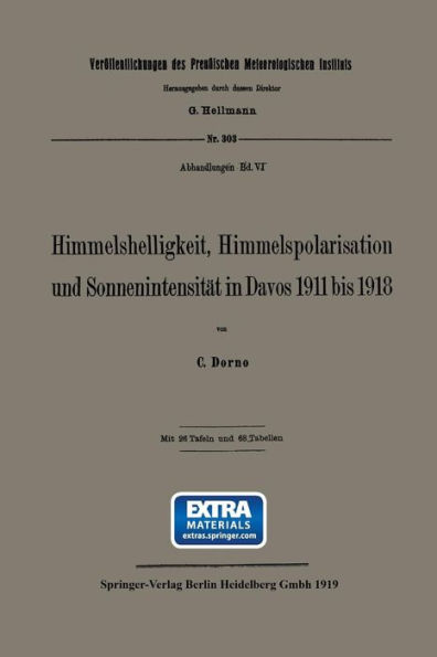 Himmelshelligkeit, Himmelspolarisation und Sonnenintensität in Davos 1911 bis 1918