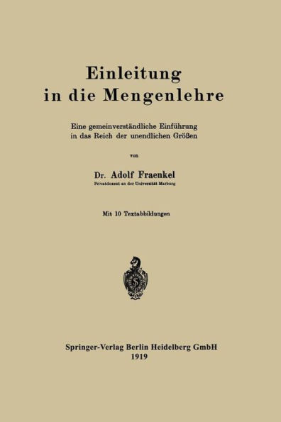 Einleitung in die Mengenlehre: Eine gemeinverständliche Einführung in das Reich der unendlichen Größen