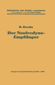 Title: Der Neutrodyne-Empfänger, Author: Rosa Horsky