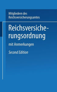 Title: Reichs-Versicherungsordnung: mit Anmerkungen, Author: Mitglieder des Reichsversicherungsamts
