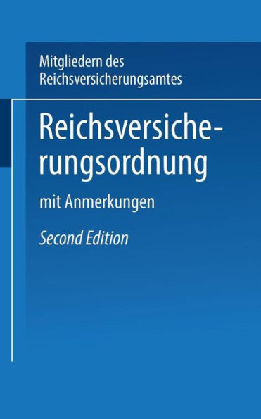 Reichs-Versicherungsordnung: mit Anmerkungen