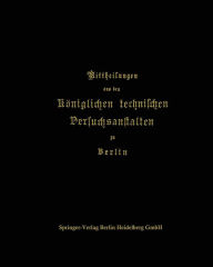 Title: Mittheilungen aus den Königlichen technischen Versuchsanstalten zu Berlin, Author: F. Wedding