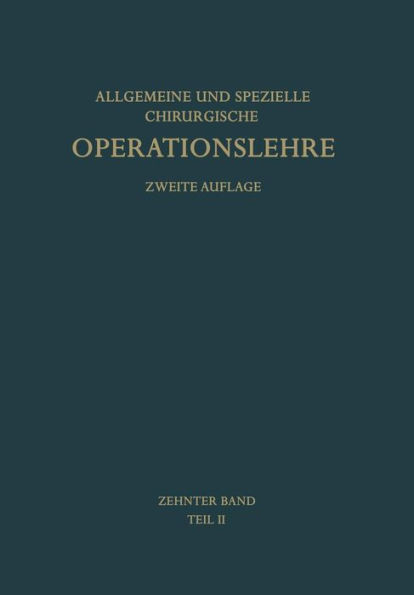 Die Operationen an den Extremitï¿½ten: Die Operationen an der Unteren Extremitï¿½t / Edition 2