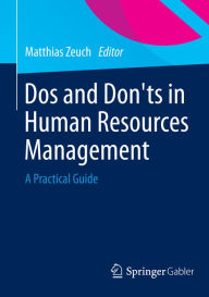 Title: Dos and Don'ts in Human Resources Management: A Practical Guide, Author: Matthias Zeuch