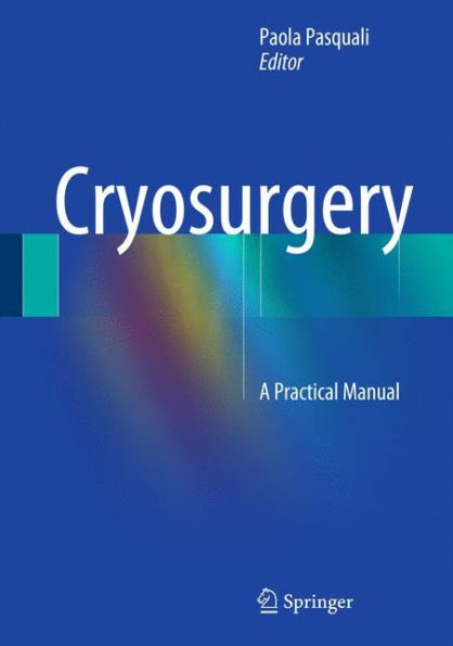 Cryosurgery: A Practical Manual