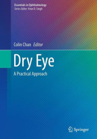 Title: Dry Eye: A Practical Approach, Author: Colin Chan