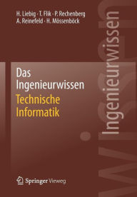 Title: Das Ingenieurwissen: Technische Informatik, Author: Hans Liebig