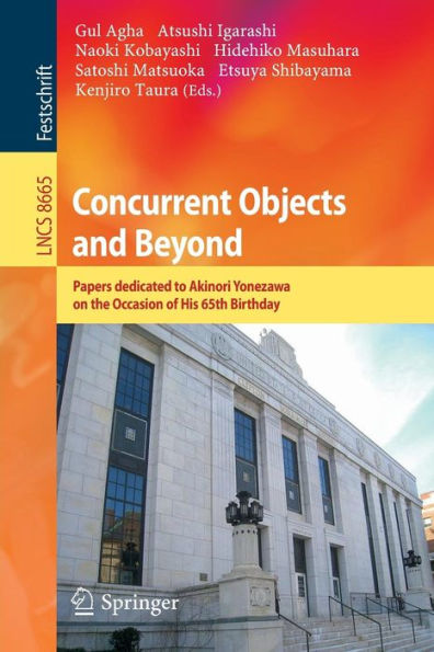 Concurrent Objects and Beyond: Papers dedicated to Akinori Yonezawa on the Occasion of His 65th Birthday