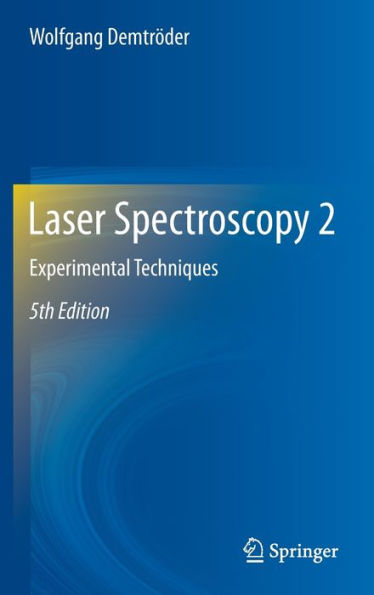 Laser Spectroscopy 2: Experimental Techniques