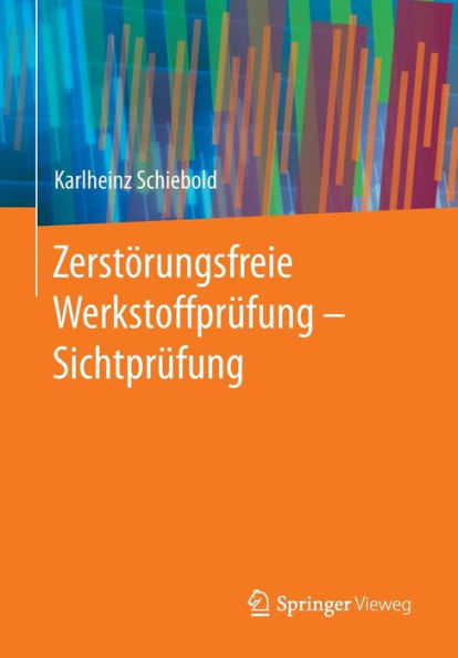 Zerstörungsfreie Werkstoffprüfung - Sichtprüfung