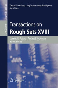 Title: Transactions on Rough Sets XVIII, Author: James F. Peters