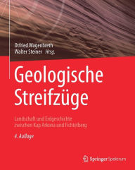 Title: Geologische Streifzüge: Landschaft und Erdgeschichte zwischen Kap Arkona und Fichtelberg, Author: Otfried Wagenbreth