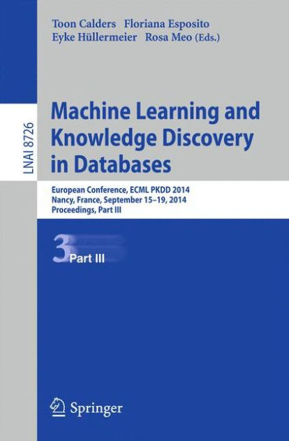 Machine Learning and Knowledge Discovery in Databases: European ...