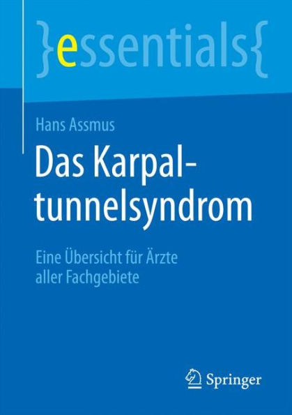 Das Karpaltunnelsyndrom: Eine Übersicht für Ärzte aller Fachgebiete