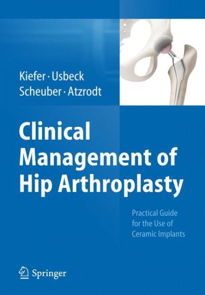 Clinical Management of Hip Arthroplasty: Practical Guide for the Use of Ceramic Implants