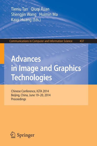 Advances in Image and Graphics Technologies: Chinese Conference, IGTA 2014, Beijing, China, June 19-20, 2014. Proceedings