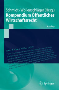 Title: Kompendium Öffentliches Wirtschaftsrecht, Author: Reiner Schmidt