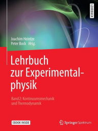 Title: Lehrbuch zur Experimentalphysik Band 2: Kontinuumsmechanik und Thermodynamik, Author: Joachim Heintze
