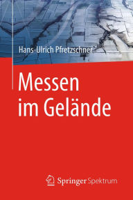 Title: Messen im Gelände, Author: Hans-Ulrich Pfretzschner