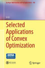 Selected Applications of Convex Optimization