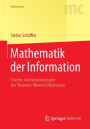 Mathematik der Information: Theorie und Anwendungen der Shannon-Wiener Information