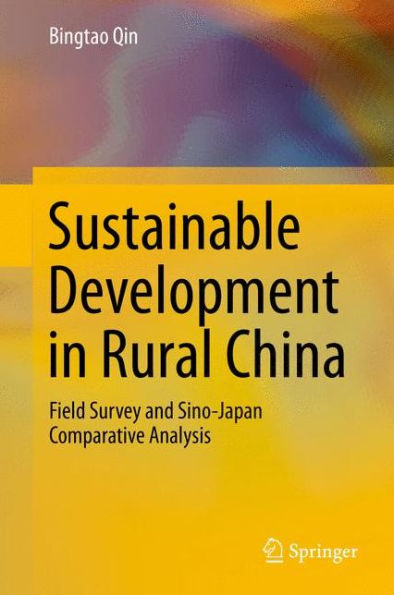 Sustainable Development Rural China: Field Survey and Sino-Japan Comparative Analysis