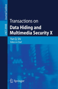 Title: Transactions on Data Hiding and Multimedia Security X, Author: Yun Q. Shi