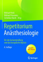 Repetitorium Anästhesiologie: Für die Facharztprüfung und das Europäische Diplom