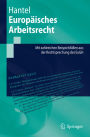 Europäisches Arbeitsrecht: Mit zahlreichen Beispielsfällen aus der Rechtsprechung des EuGH