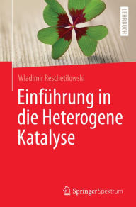 Title: Einführung in die Heterogene Katalyse, Author: Wladimir Reschetilowski