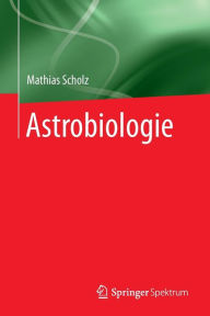 Title: Astrobiologie, Author: Mathias Scholz