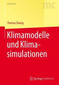 Title: Klimamodelle und Klimasimulationen, Author: Thomas Slawig