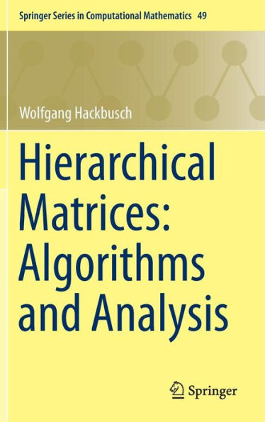 Hierarchical Matrices: Algorithms and Analysis