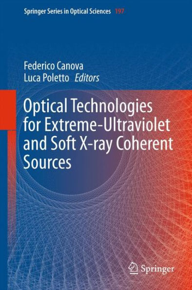 Optical Technologies for Extreme-Ultraviolet and Soft X-ray Coherent Sources