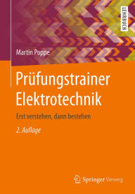 Title: Prüfungstrainer Elektrotechnik: Erst verstehen, dann bestehen, Author: Martin Poppe