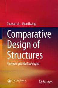 Free pdf download books Comparative Design of Structures: Concepts and Methodologies (English literature) 9783662480434