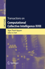 Title: Transactions on Computational Collective Intelligence XVIII, Author: Ngoc Thanh Nguyen