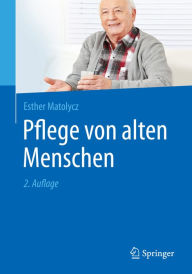 Title: Pflege von alten Menschen, Author: Esther Matolycz