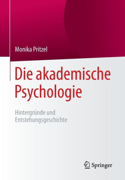 Die akademische Psychologie: Hintergründe und Entstehungsgeschichte