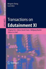 Title: Transactions on Edutainment XI, Author: Zhigeng Pan
