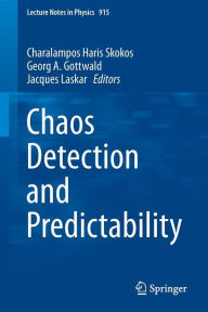 Title: Chaos Detection and Predictability, Author: Charalampos (Haris) Skokos